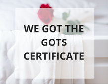 We got the GOTS certificate